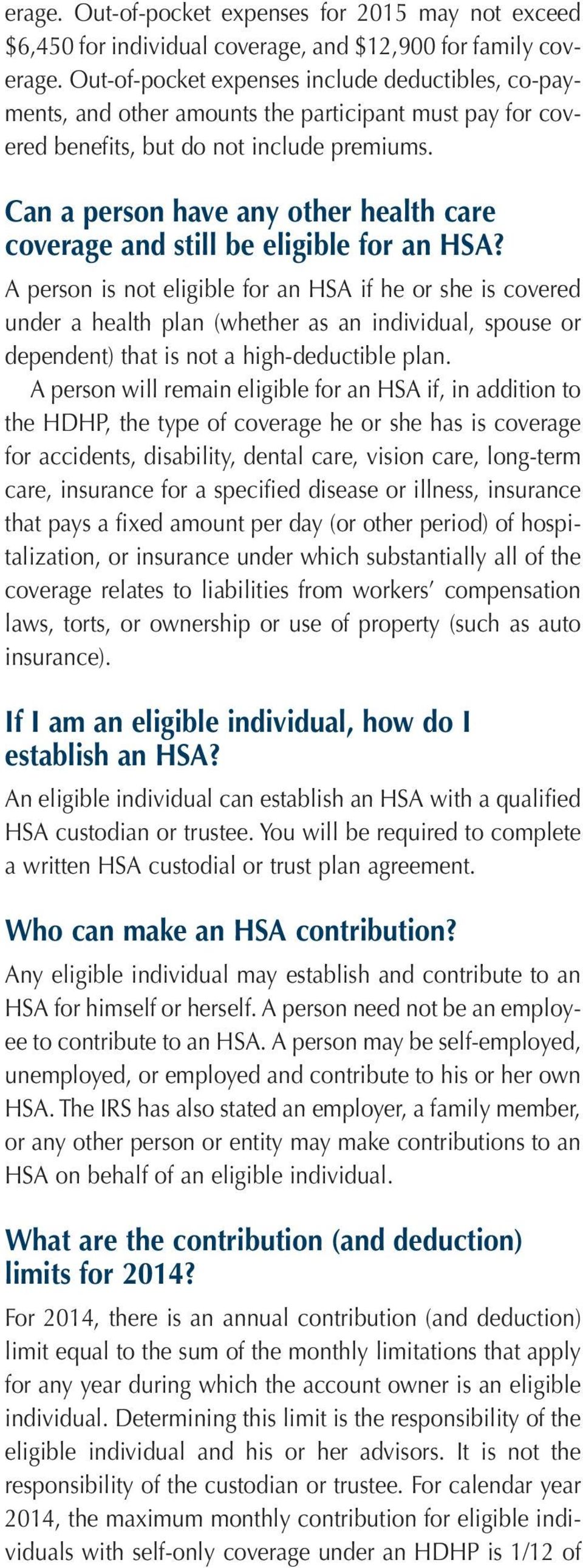 Can a person have any other health care coverage and still be eligible for an HSA?