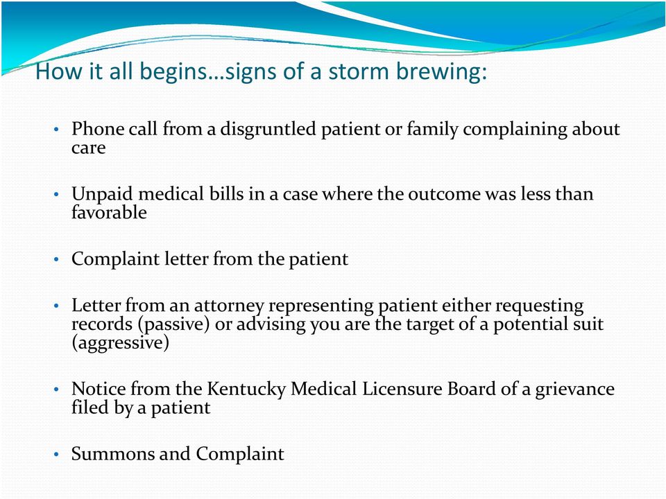 Letter from an attorney representing patient either requesting records (passive) or advising you are the target of a