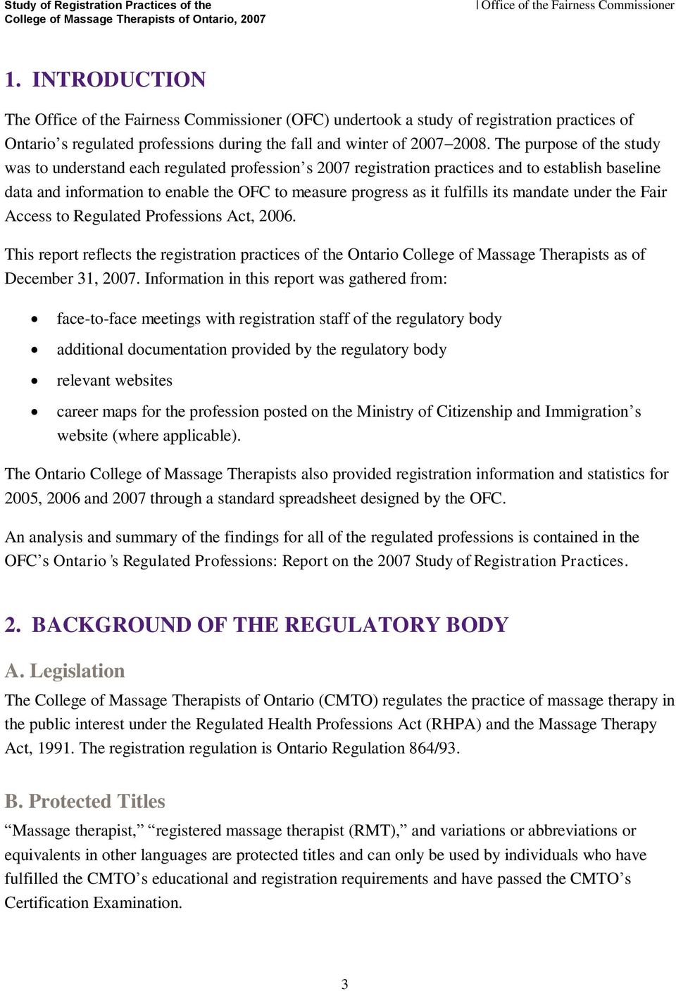 its mandate under the Fair Access to Regulated Professions Act, 2006. This report reflects the registration practices of the Ontario College of Massage Therapists as of December 31, 2007.