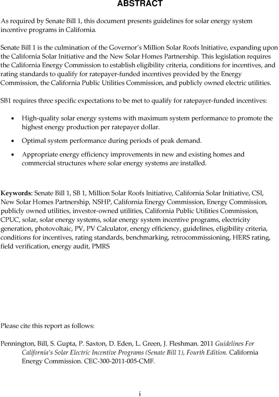 This legislation requires the California Energy Commission to establish eligibility criteria, conditions for incentives, and rating standards to qualify for ratepayer funded incentives provided by