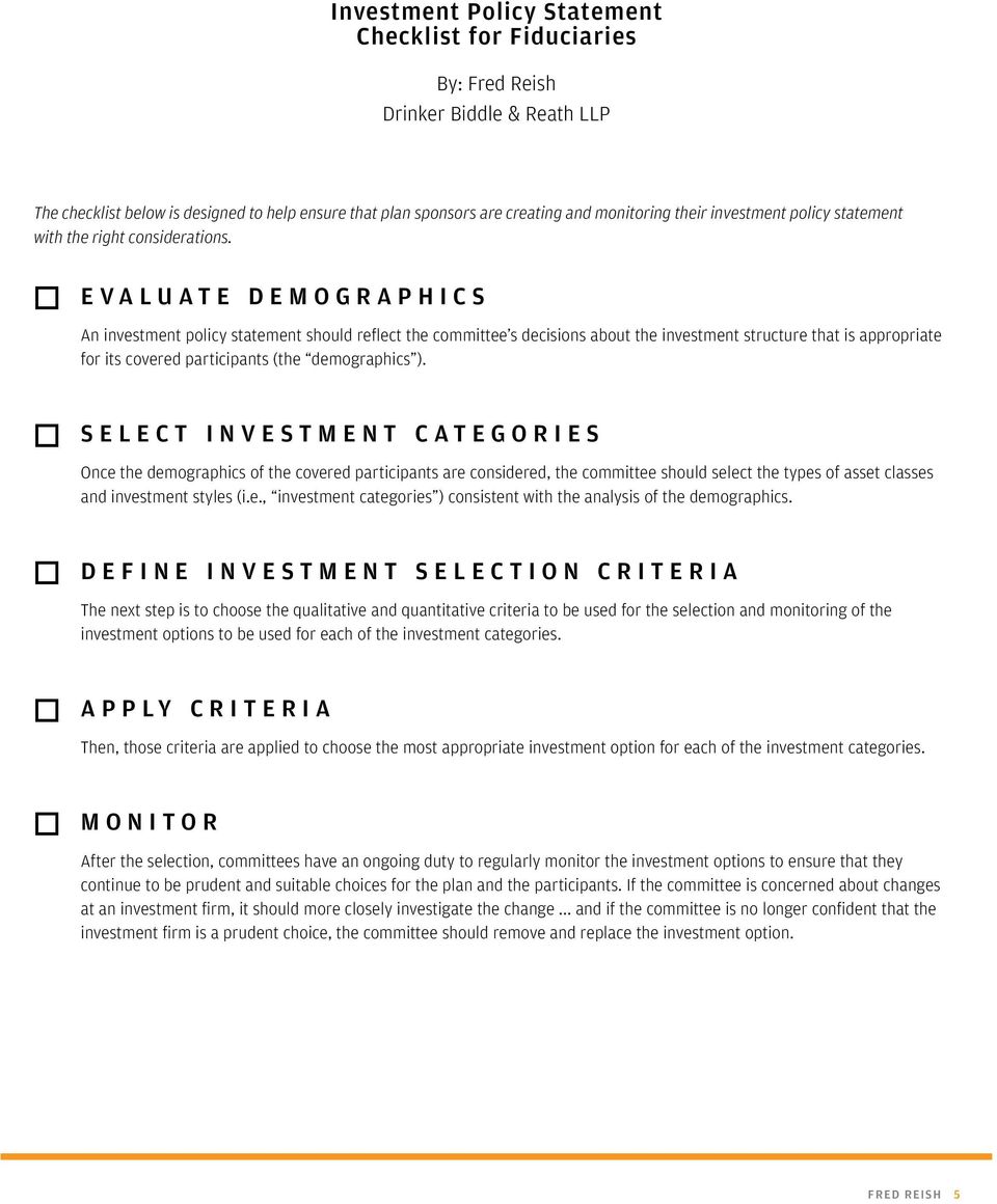 EVALUATE DEMOGRAPHICS An investment policy statement should reflect the committee s decisions about the investment structure that is appropriate for its covered participants (the demographics ).