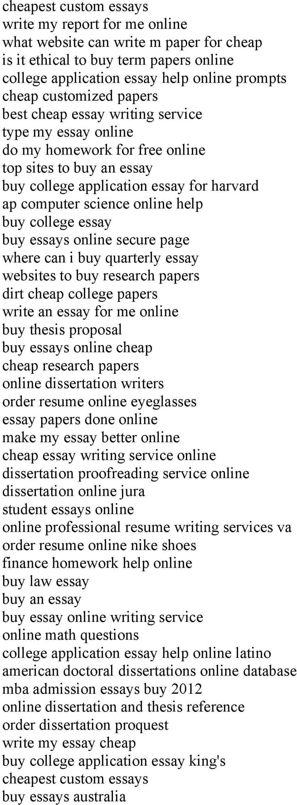 college essay buy essays online secure page where can i buy quarterly essay websites to buy research papers dirt cheap college papers write an essay for me online buy thesis proposal buy essays