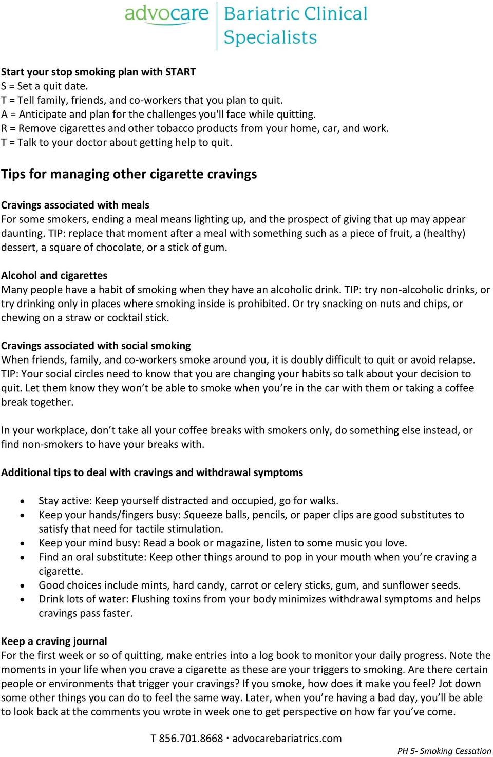 Tips for managing other cigarette cravings Cravings associated with meals For some smokers, ending a meal means lighting up, and the prospect of giving that up may appear daunting.