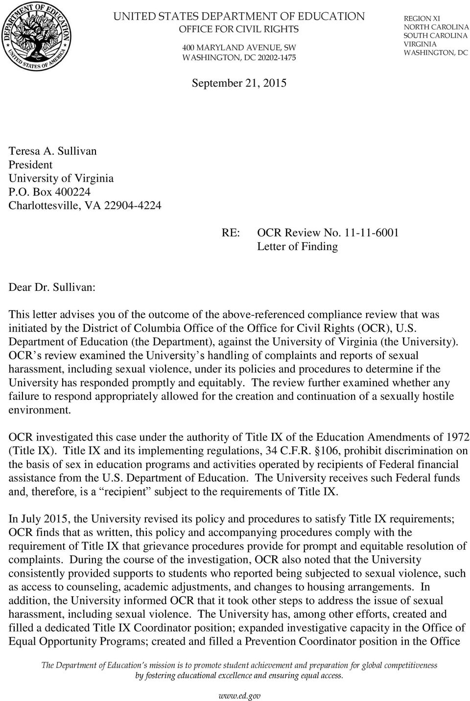 Sullivan: This letter advises you of the outcome of the above-referenced compliance review that was initiated by the District of Columbia Office of the Office for Civil Rights (OCR), U.S. Department of Education (the Department), against the University of Virginia (the University).