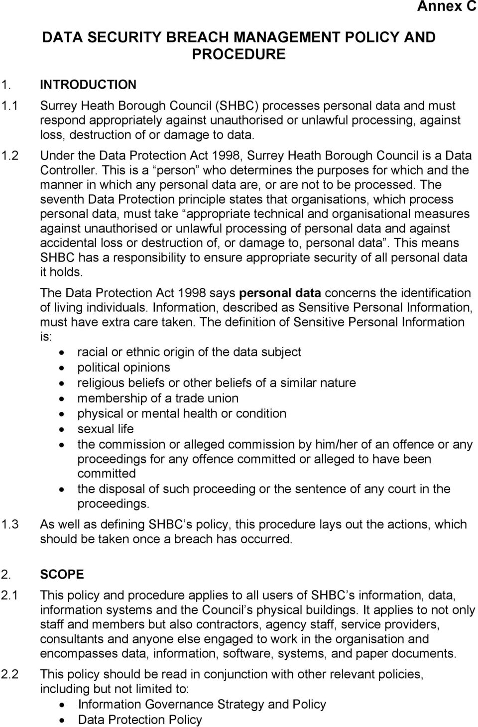 2 Under the Data Protection Act 1998, Surrey Heath Borough Council is a Data Controller.