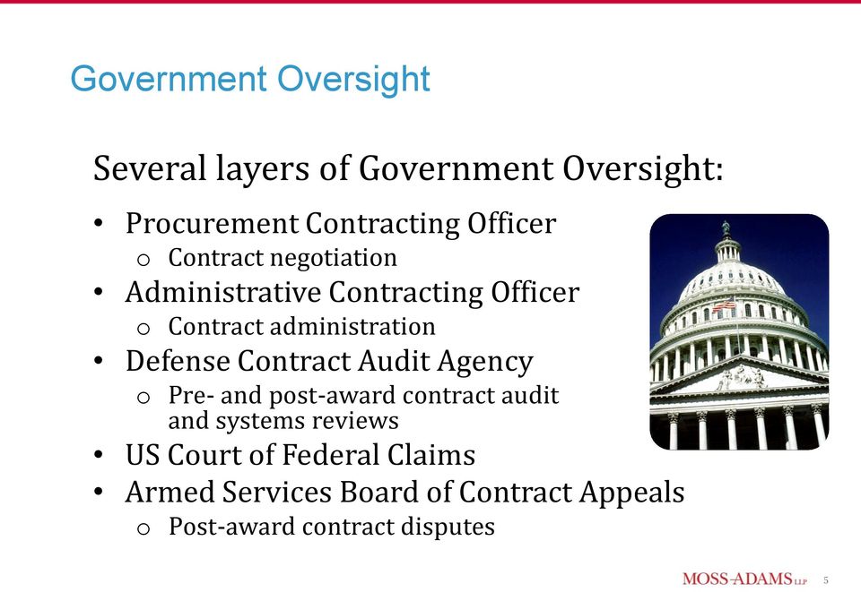 administration Defense Contract Audit Agency o Pre- and post-award contract audit and