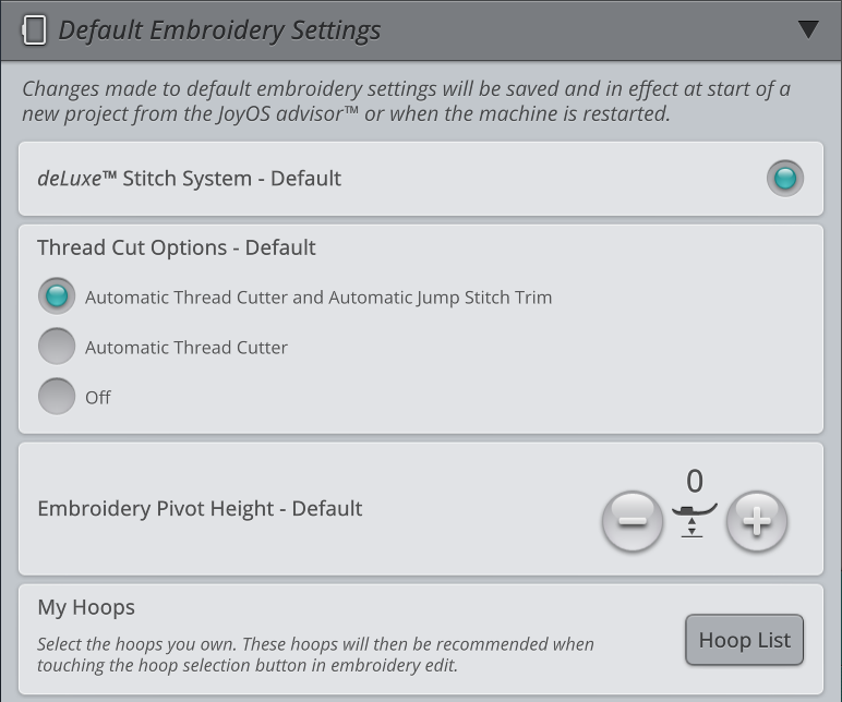 Default Embroidery Settings All settings made in the default embroidery settings will be saved, even when turning your machine off.