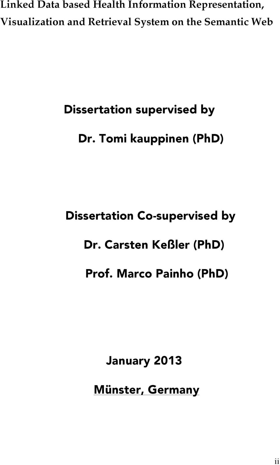 Dr. Tomi kauppinen (PhD) Dissertation Co-supervised by Dr.