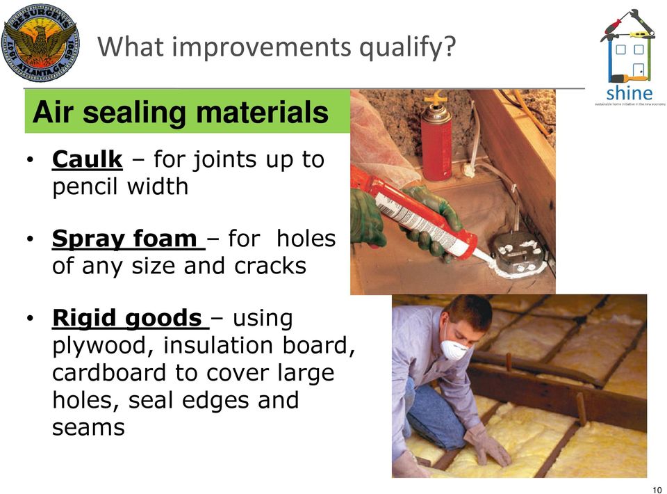 Spray foam for holes of any size and cracks Rigid goods