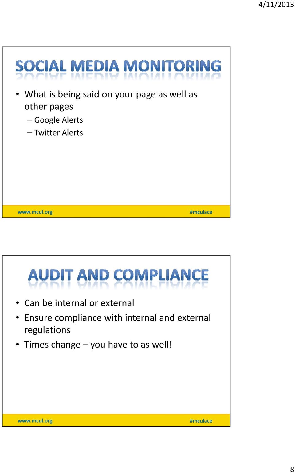 or external Ensure compliance with internal and