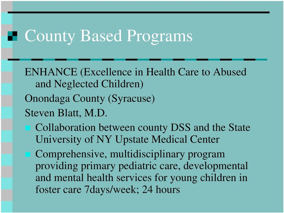 Collaboration between county DSS and the State University of NY Upstate Medical Center