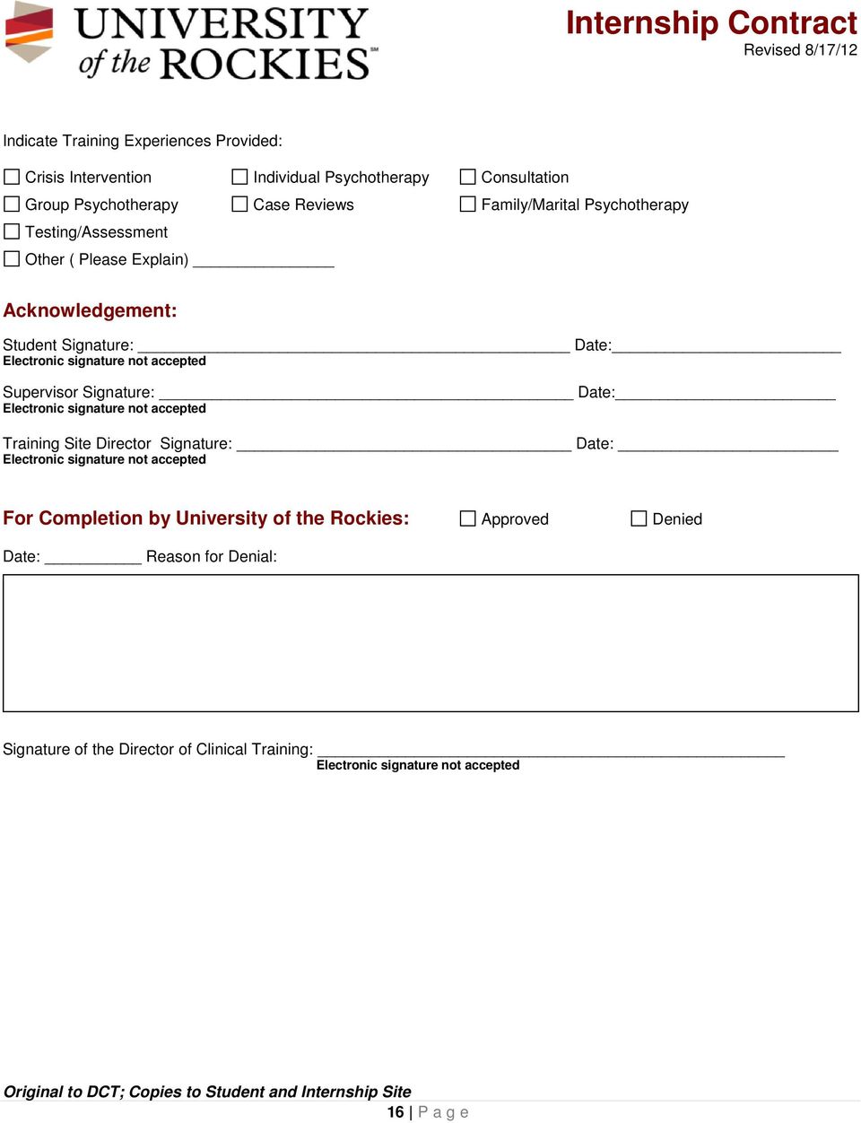Electronic signature not accepted Training Site Director Signature: Date: Electronic signature not accepted For Completion by University of the Rockies: Approved