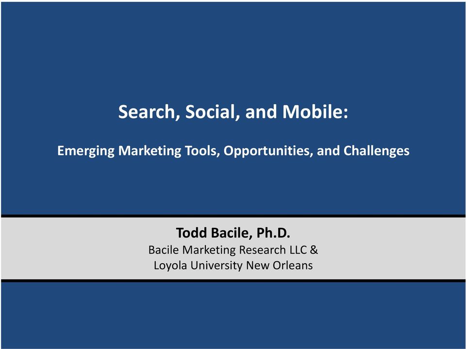 Challenges Todd Bacile, Ph.D.
