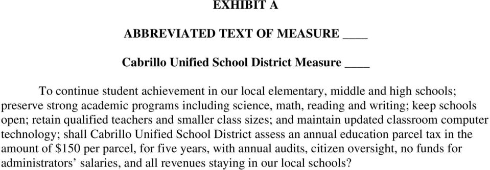 sizes; and maintain updated classroom computer technology; shall Cabrillo Unified School District assess an annual education parcel tax in the amount of