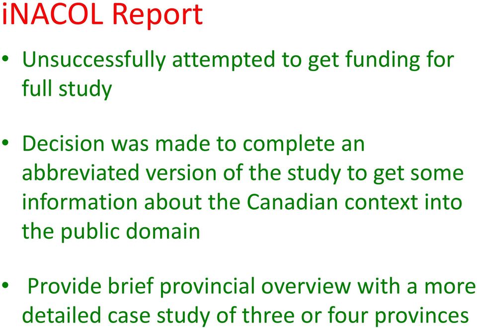 some information about the Canadian context into the public domain Provide