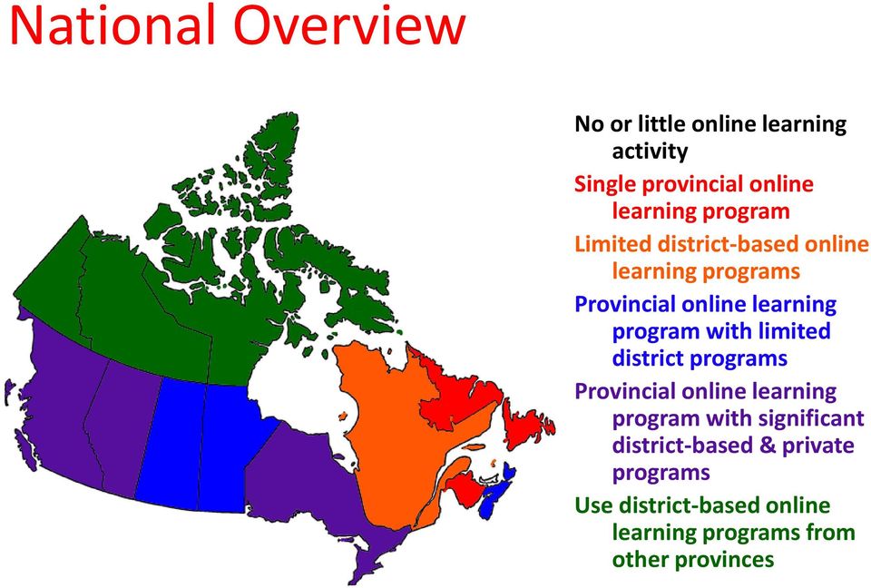 with limited district programs Provincial online learning program with significant