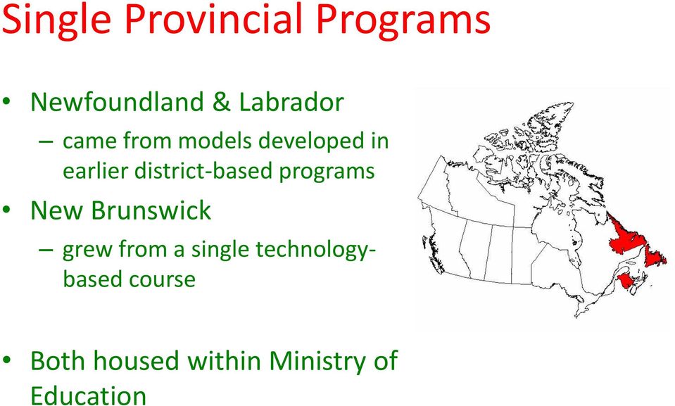 programs New Brunswick grew from a single