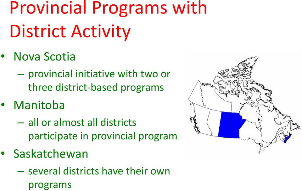 programs Manitoba all or almost all districts participate in