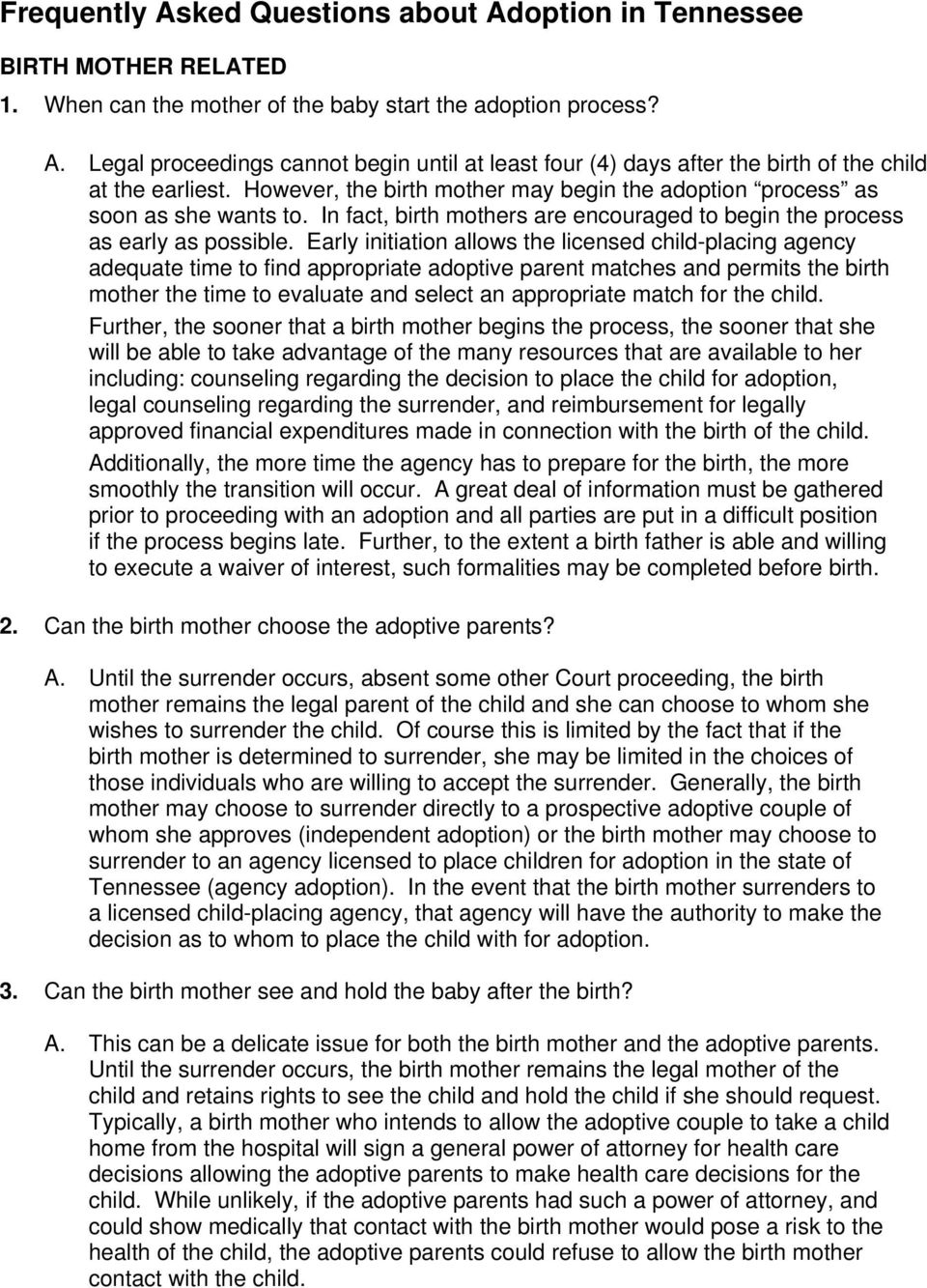 Early initiation allows the licensed child-placing agency adequate time to find appropriate adoptive parent matches and permits the birth mother the time to evaluate and select an appropriate match