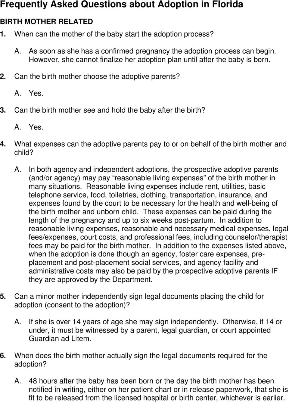 A. Yes. 4. What expenses can the adoptive parents pay to or on behalf of the birth mother and child? A.