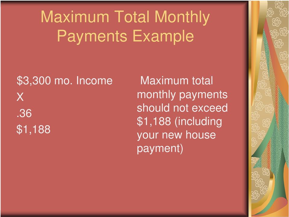 36 $1,188 Maximum total monthly