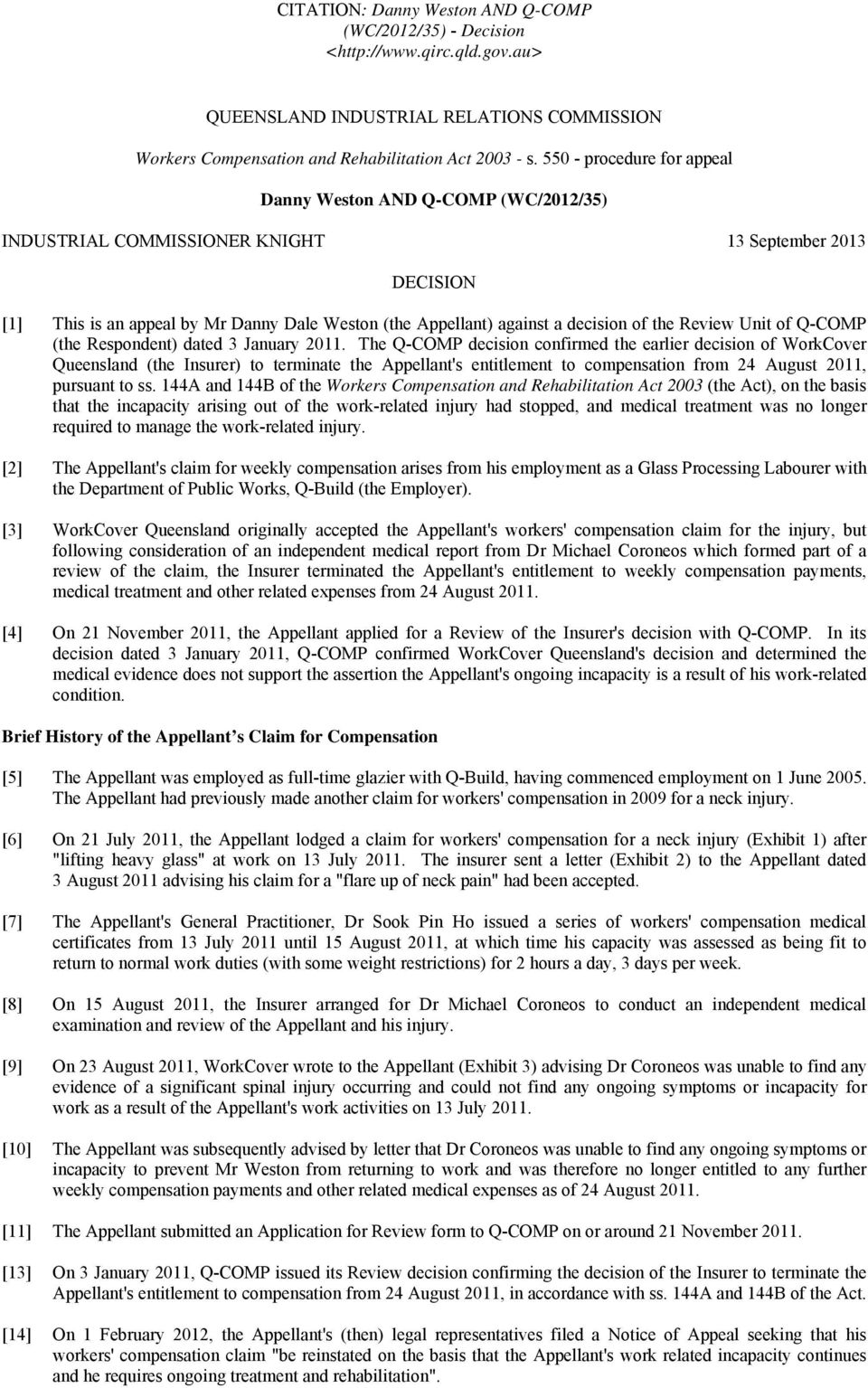 decision of the Review Unit of Q-COMP (the Respondent) dated 3 January 2011.