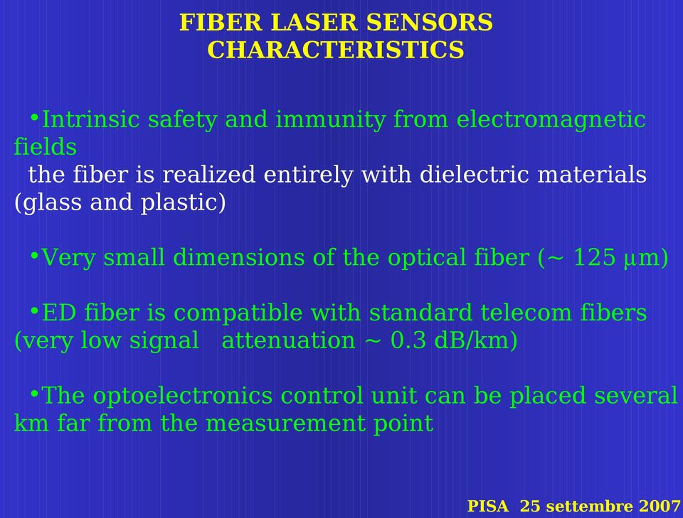 optical fiber (~ 125 µm) ED fiber is compatible with standard telecom fibers (very low signal