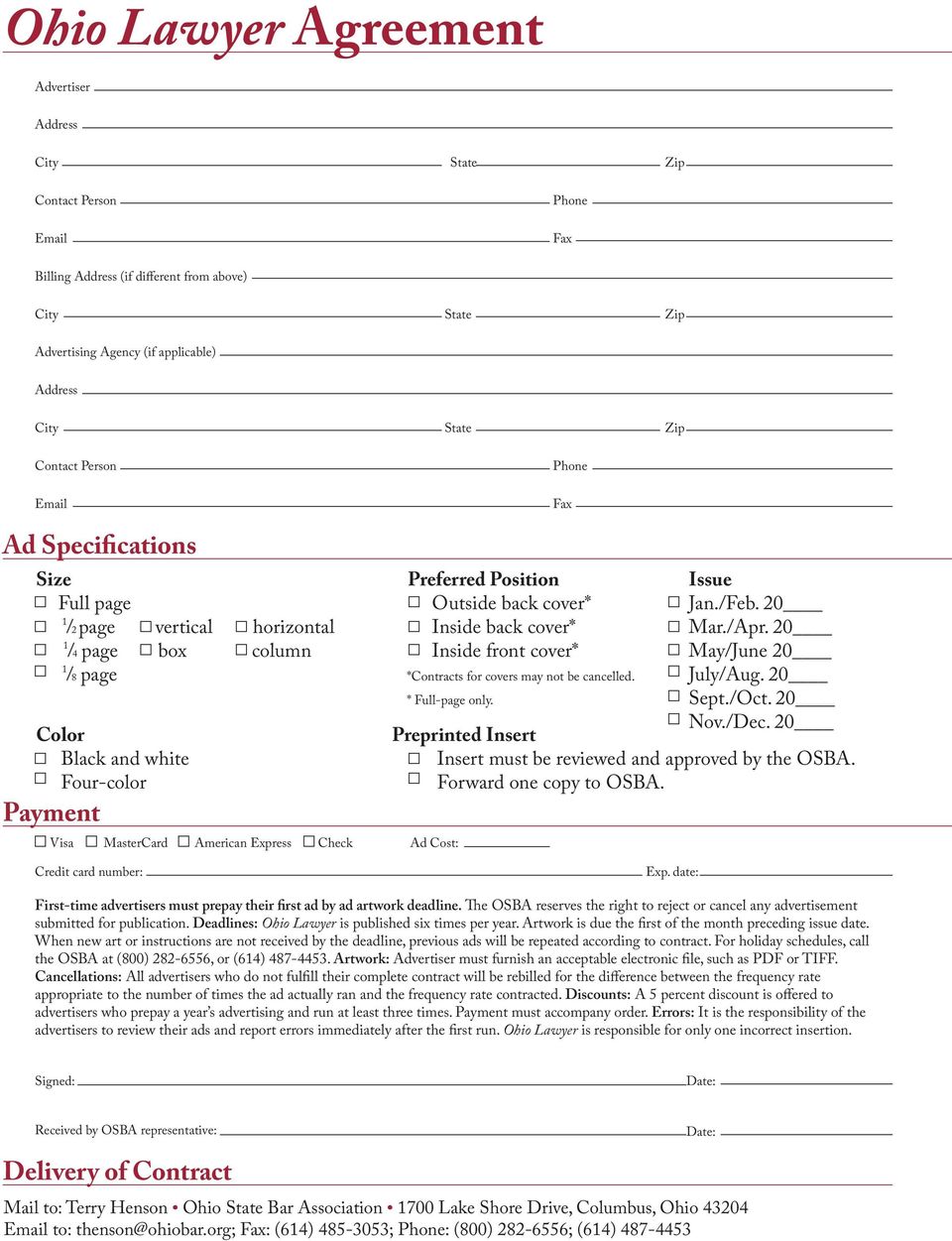 Sept./Oct. 20 Color Preprinted Insert Nov./Dec. 20 Black and white Insert must be reviewed and approved by the OSBA. Four-color Forward one copy to OSBA.