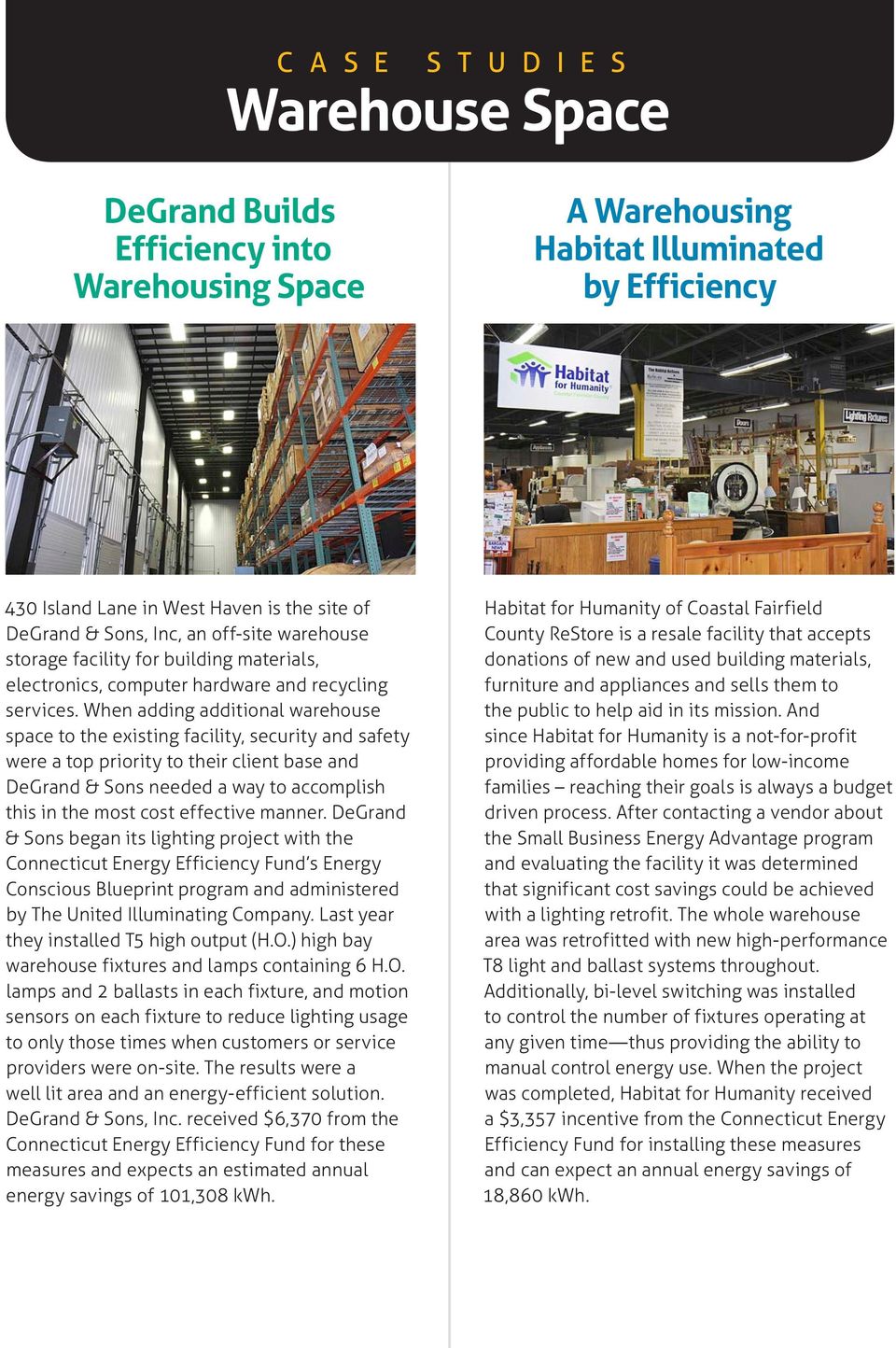 When adding additional warehouse space to the existing facility, security and safety were a top priority to their client base and DeGrand & Sons needed a way to accomplish this in the most cost