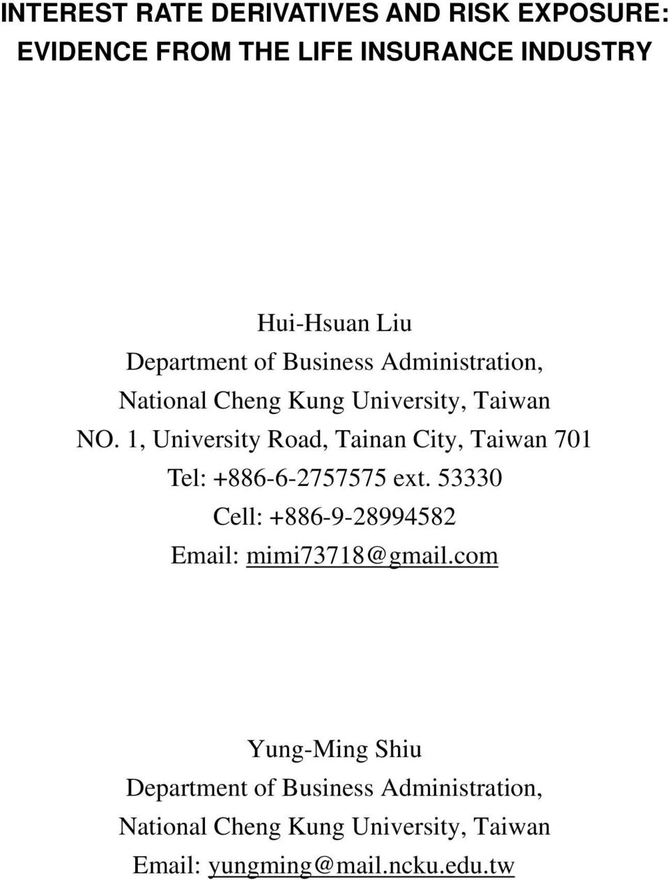 1, University Road, Tainan City, Taiwan 701 Tel: +886-6-2757575 ext.