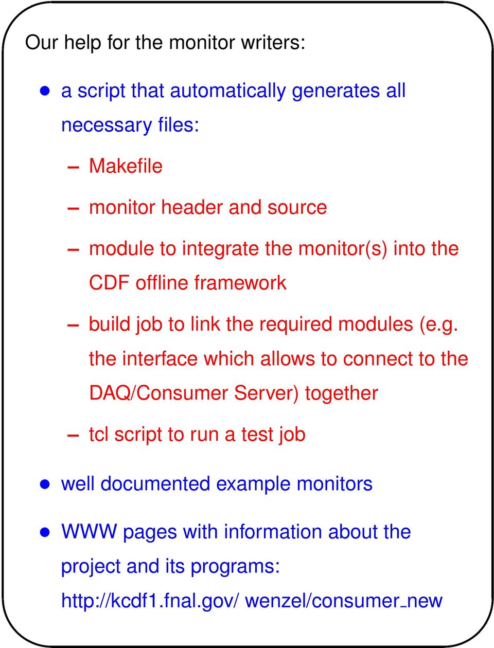 ate the monitor(s) into the CDF offline framework build job to link the required modules (e.g.