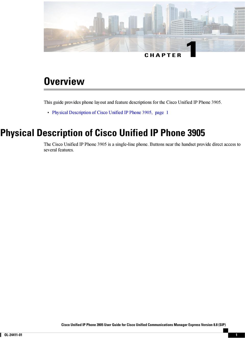 Physical Description of Cisco Unified IP Phone 3905, page 1 Physical Description of Cisco