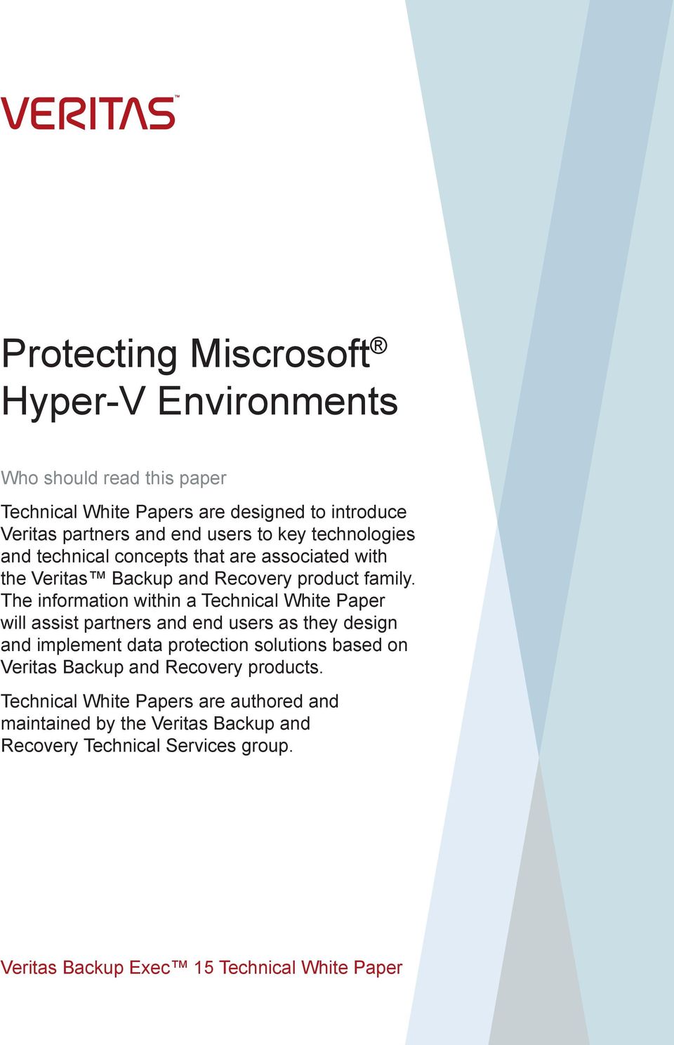 The information within a Technical White Paper will assist partners and end users as they design and implement data protection solutions based on