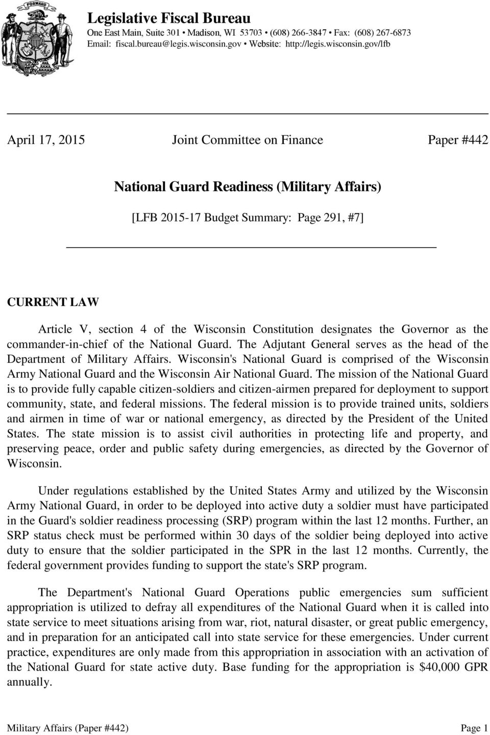 gov/lfb April 17, 2015 Joint Committee on Finance Paper #442 National Guard Readiness (Military Affairs) [LFB 2015-17 Budget Summary: Page 291, #7] CURRENT LAW Article V, section 4 of the Wisconsin