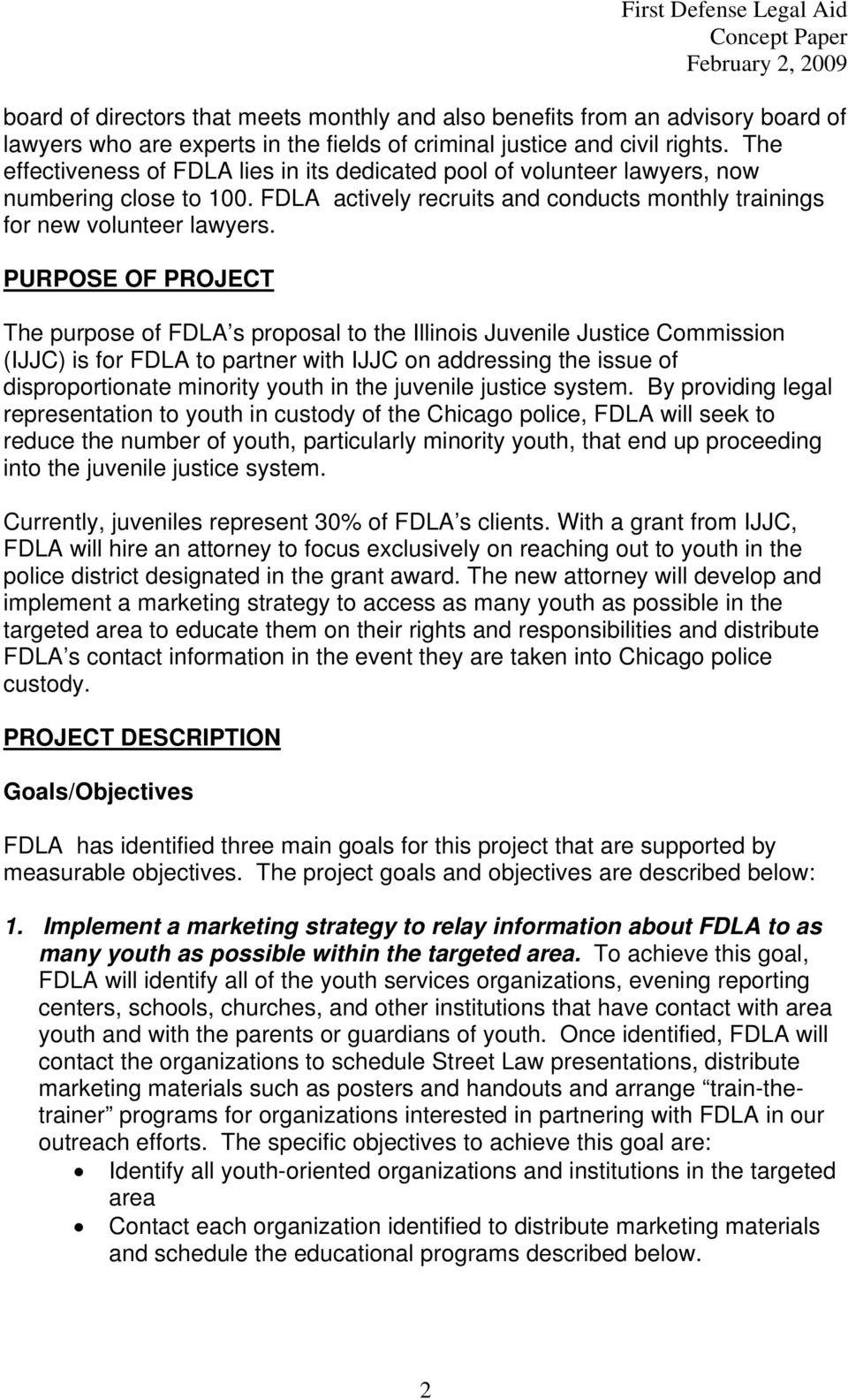PURPOSE OF PROJECT The purpose of FDLA s proposal to the Illinois Juvenile Justice Commission (IJJC) is for FDLA to partner with IJJC on addressing the issue of disproportionate minority youth in the