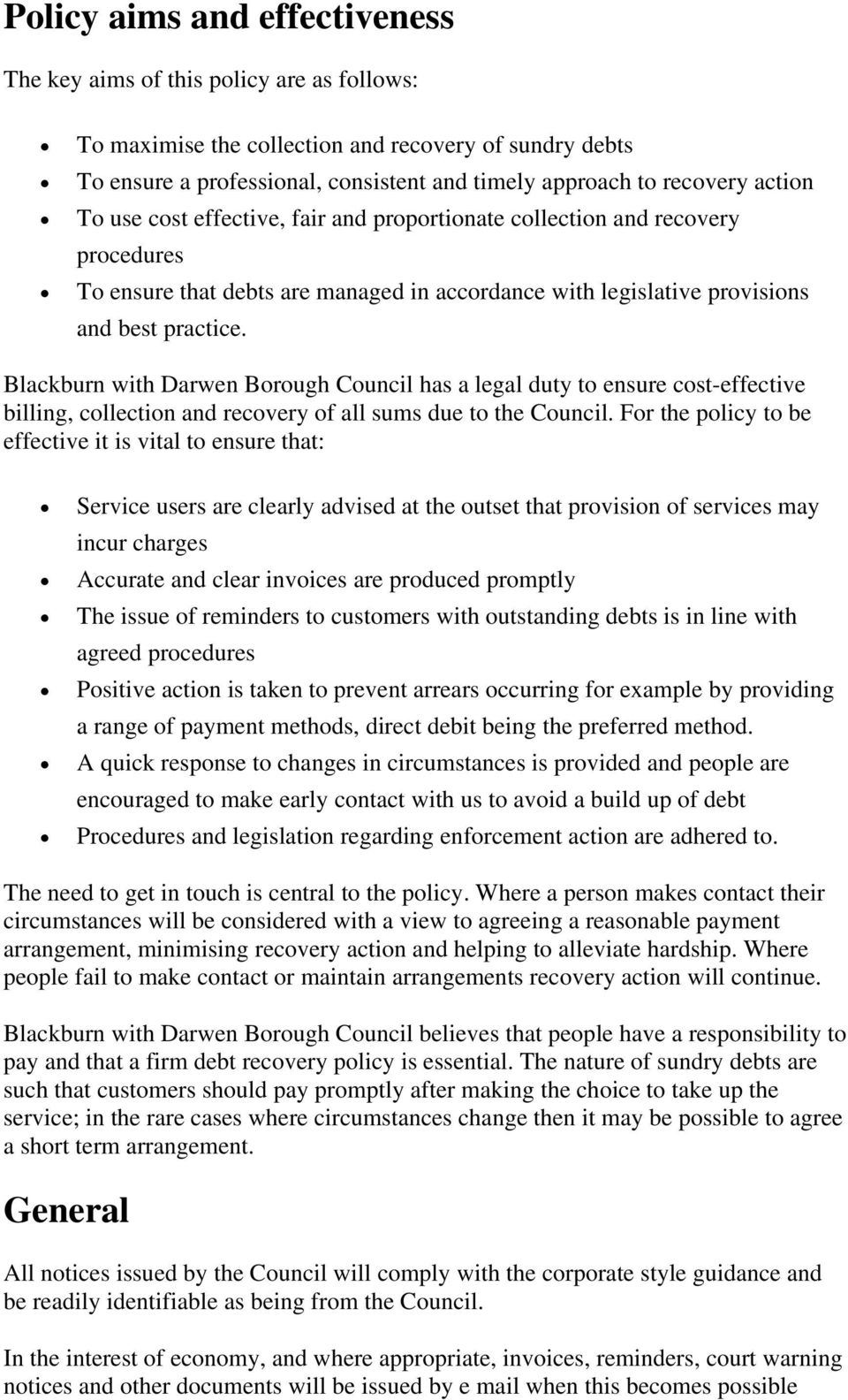 Blackburn with Darwen Borough Council has a legal duty to ensure cost-effective billing, collection and recovery of all sums due to the Council.