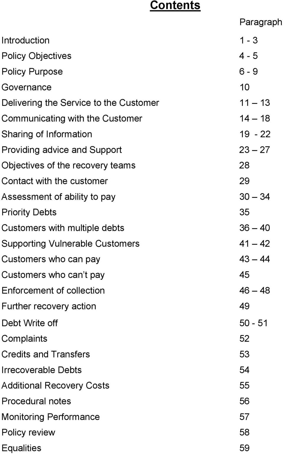 Customers with multiple debts 36 40 Supporting Vulnerable Customers 41 42 Customers who can pay 43 44 Customers who can t pay 45 Enforcement of collection 46 48 Further recovery