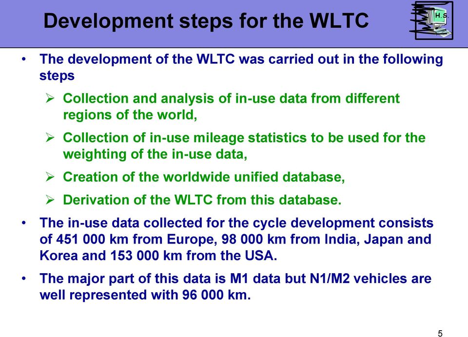 unified database, Derivation of the WLTC from this database.