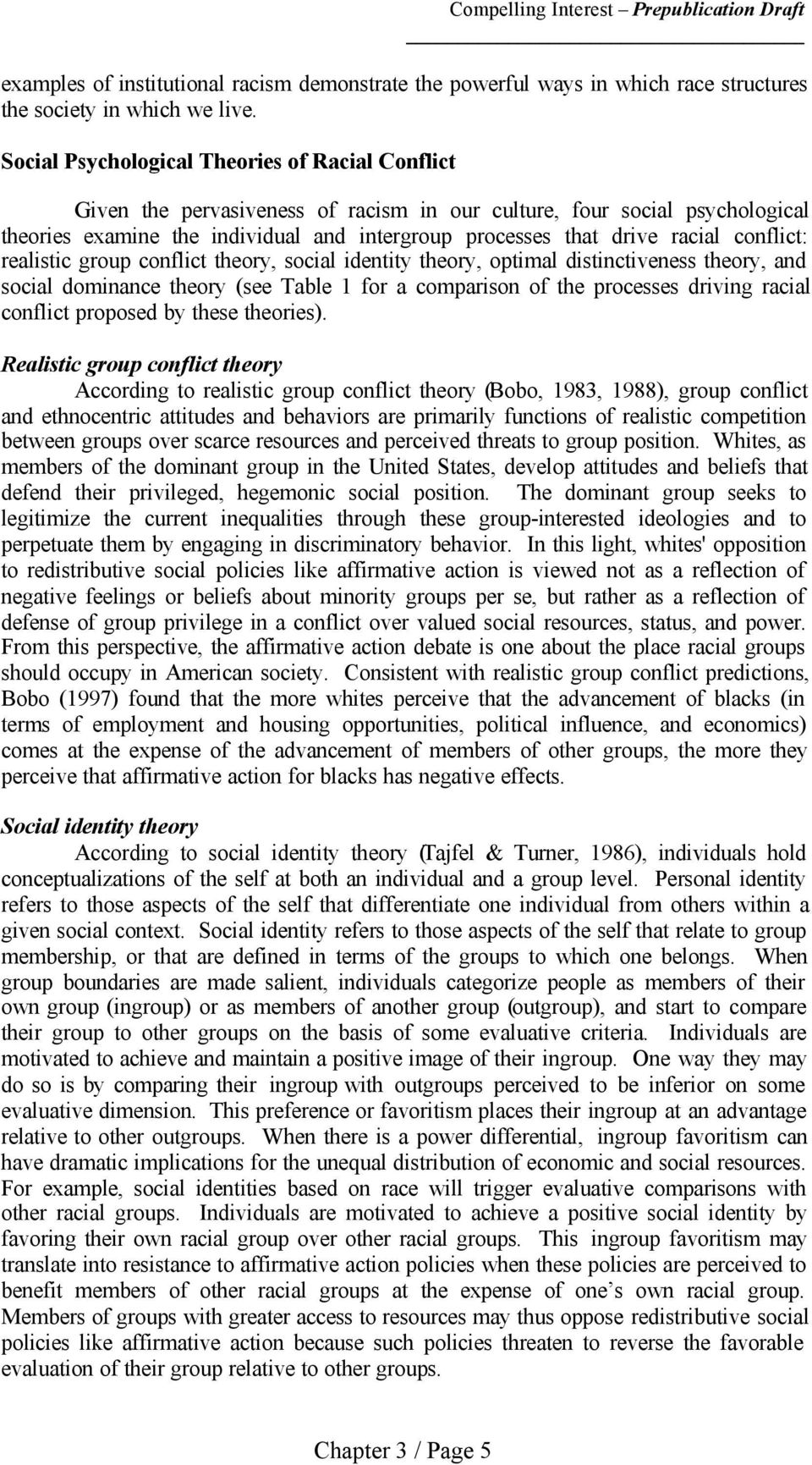 conflict: realistic group conflict theory, social identity theory, optimal distinctiveness theory, and social dominance theory (see Table 1 for a comparison of the processes driving racial conflict