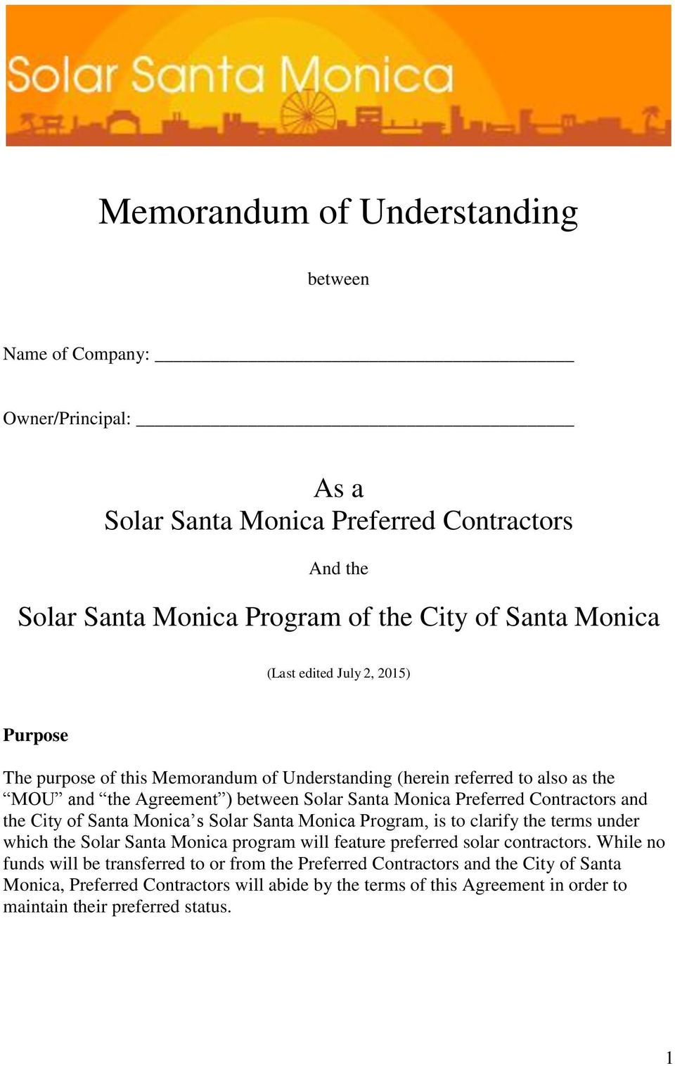 the City of Santa Monica s Solar Santa Monica Program, is to clarify the terms under which the Solar Santa Monica program will feature preferred solar contractors.