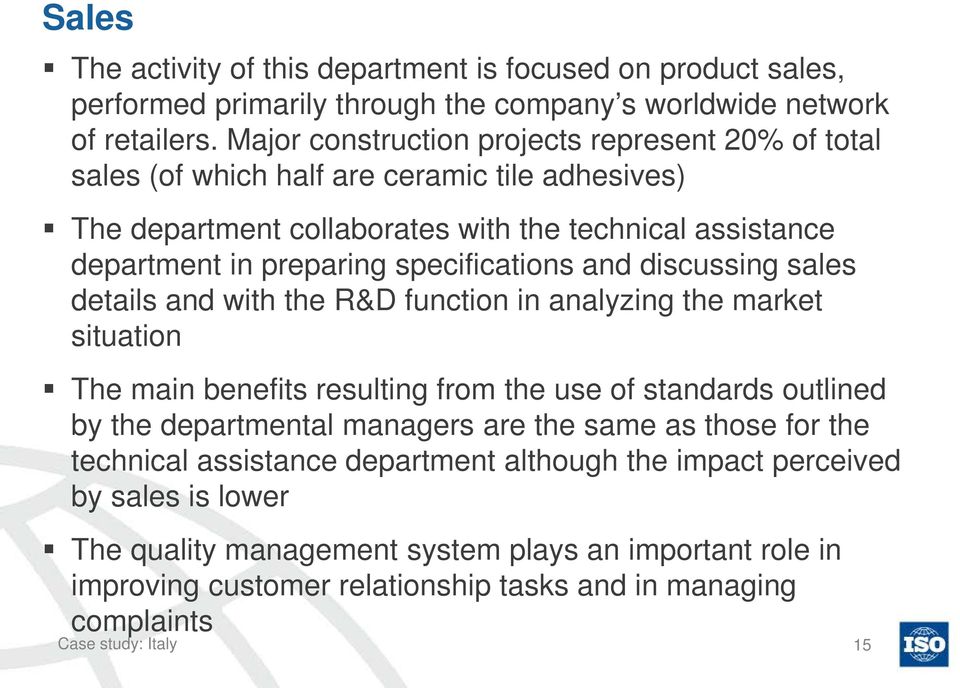 specifications and discussing sales details and with the R&D function in analyzing the market situation The main benefits resulting from the use of standards outlined by the departmental