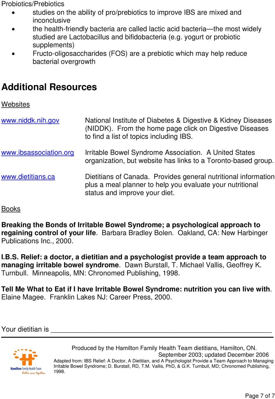 niddk.nih.gov www.ibsassociation.org www.dietitians.ca National Institute of Diabetes & Digestive & Kidney Diseases (NIDDK).