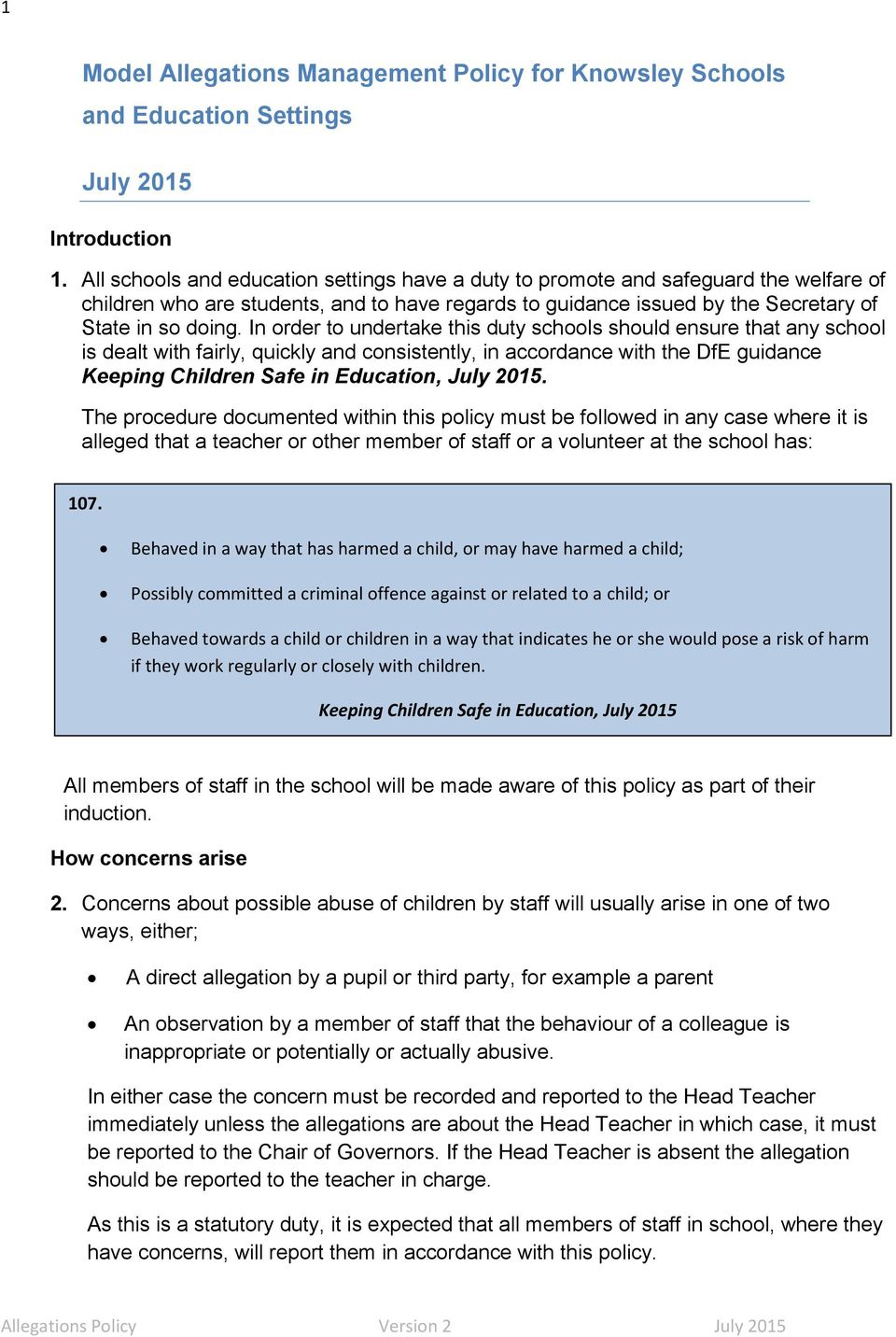 In order to undertake this duty schools should ensure that any school is dealt with fairly, quickly and consistently, in accordance with the DfE guidance.