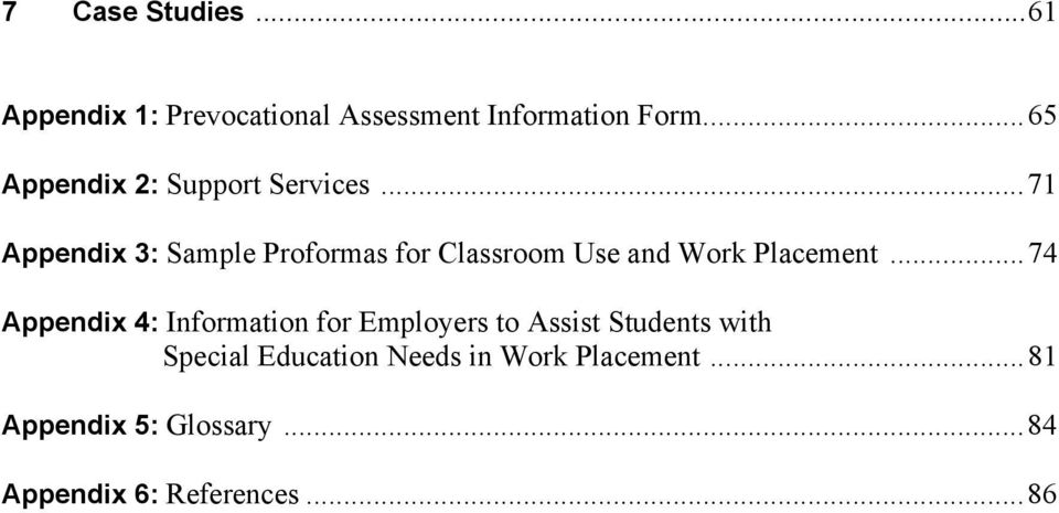 ..71 Appendix 3: Sample Proformas for Classroom Use and Work Placement.