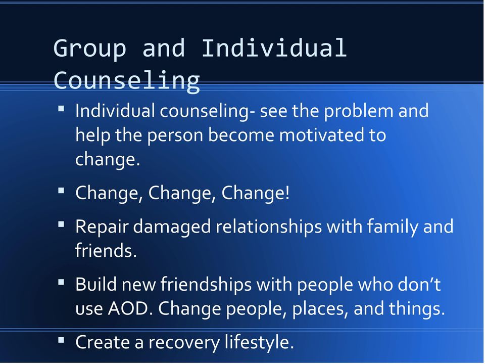 Repair damaged relationships with family and friends.