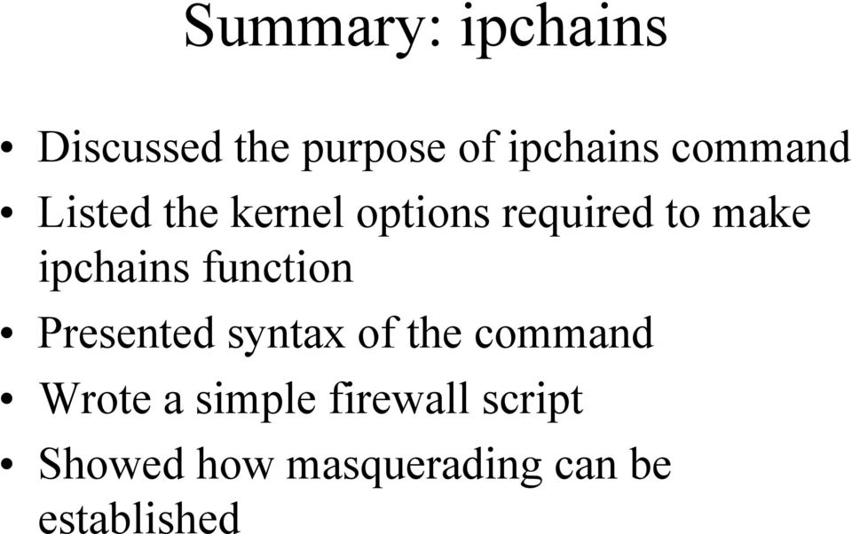 ipchains function Presented syntax of the command Wrote
