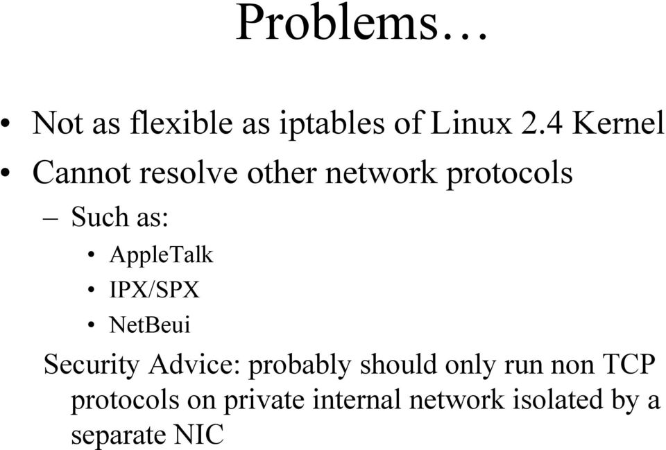 AppleTalk IPX/SPX NetBeui Security Advice: probably should