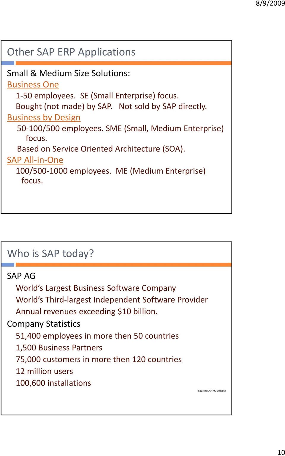ME (Medium Enterprise) focus. Who is SAP today?