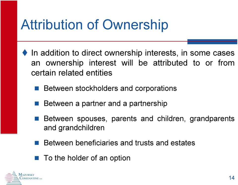 corporations Between a partner and a partnership Between spouses, parents and children,