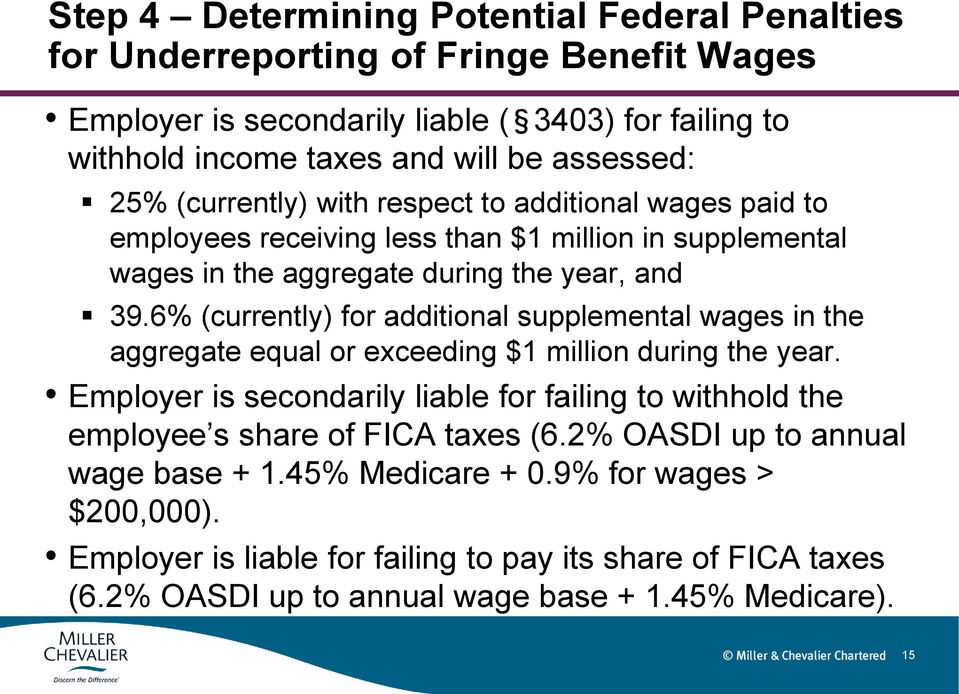 6% (currently) for additional supplemental wages in the aggregate equal or exceeding $1 million during the year.